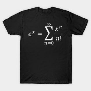 Exponential Definition Using Series - Calculus And Math T-Shirt